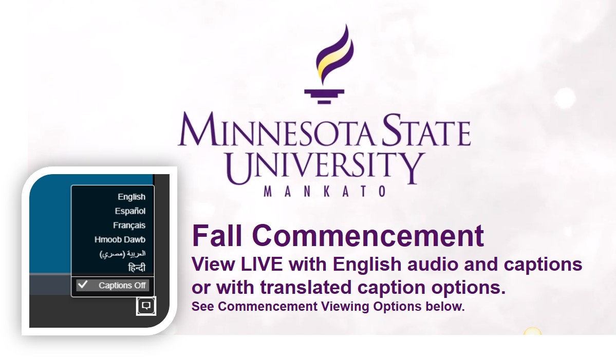 Fall Commencement View LIVE with English audio and captions 
or with translated caption options.
